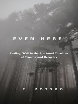 cover image of Even Here